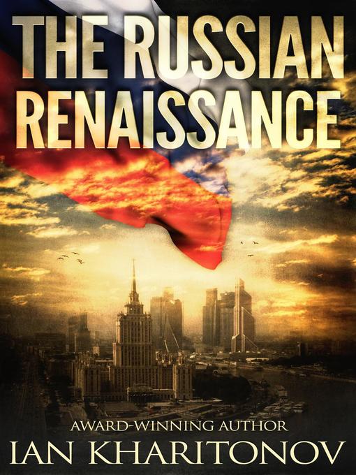 Title details for The Russian Renaissance by Ian Kharitonov - Available